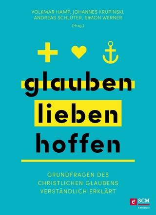 glauben | lieben | hoffen - Volkmar Hamp; Johannes Krupinski; Andreas Schlüter; Simon Werner