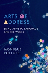 Arts of Address -  Monique Roelofs