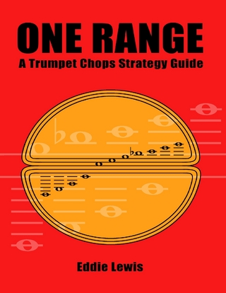 One Range: A Trumpet Chops Strategy Guide - Lewis Eddie Lewis
