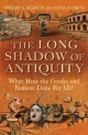 Long Shadow of Antiquity - Alicia Aldrete;  Gregory S. Aldrete