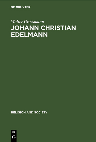 Johann Christian Edelmann - Walter Grossmann