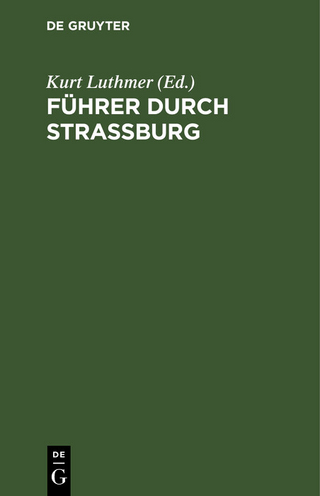 Führer durch Strassburg - Kurt Luthmer