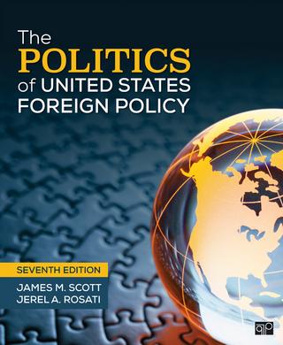 The Politics of United States Foreign Policy - James M. Scott; Jerel Rosati