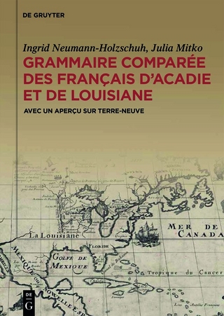 Grammaire comparée des français d?Acadie et de Louisiane (GraCoFAL) - Ingrid Neumann-Holzschuh; Julia Mitko