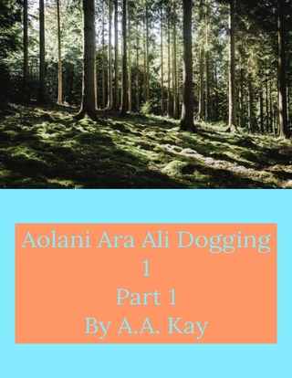Aolani Ara Ali Dogging 1 Part 1 - Kay A.A. Kay