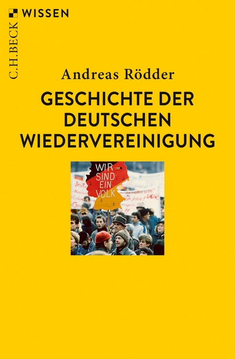 Geschichte der deutschen Wiedervereinigung - Andreas Rödder