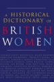 A Historical Dictionary of British Women - Cathy Hartley