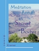 Meditation Reveals Our Sacred Body - Susan Kramer