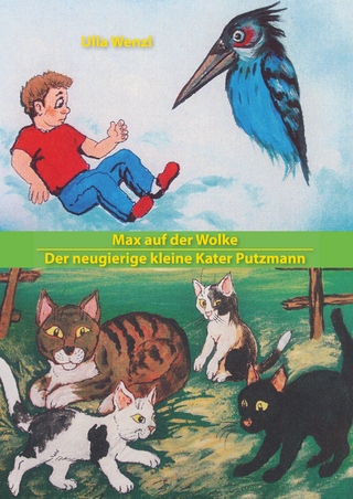 Max auf der Wolke/ Der neugierige kleine Kater Putzmann - Ulla Wenzl