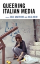 Queering Italian Media - Sole Anatrone; Julia Heim