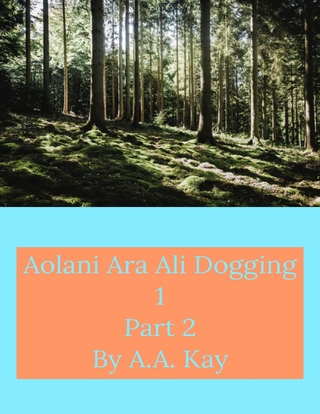 Aolani Ara Ali Dogging 1 Part 2 - Kay A.A. Kay