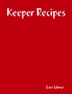 Keeper Recipes - Lori Ulmer