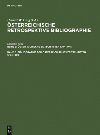 Bibliographie der österreichischen Zeitschriften 1704-1850 - Helmut W. Lang; Ladislaus Lang