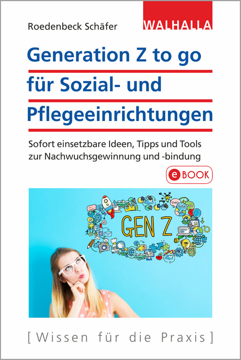 Generation Z to go für Sozial- und Pflegeeinrichtungen - Maja Roedenbeck Schäfer