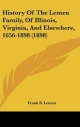 History of the Lemen Family, of Illinois, Virginia, and Elsewhere, 1656-1898 (1898) - Frank B Lemen