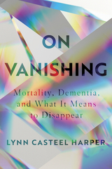 On Vanishing -  Lynn Casteel Harper