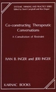 Co-Constructing Therapeutic Conversations - Ivan B. Inger; Jeri Inger; David Campbell; Rosalind Draper