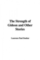 Strength of Gideon and Other Stories - Laurence Paul Dunbar