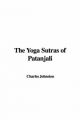 Yoga Sutras of Patanjali - Charles Johnston