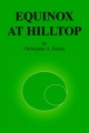 Equinox at Hilltop - Christopher A. Zackey
