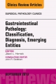 Gastrointestinal Pathology: Classification, Diagnosis, Emerging Entities, An Issue of Surgical Pathology Clinics, E-Book - Jason L. Hornick