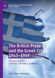 The British Press and the Greek Crisis, 1943–194 - Gioula Koutsopanagou