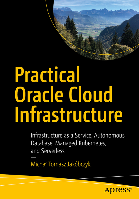 Practical Oracle Cloud Infrastructure -  Michal Tomasz Jakobczyk