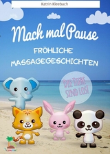 Mach mal Pause - Fröhliche Massagegeschichten - Katrin Kleebach