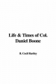 Life & Times of Col. Daniel Boone