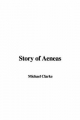 Story of Aeneas - Michael Clarke
