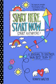 Start Here, Start Now…Start Anywher - Ronnie Walter