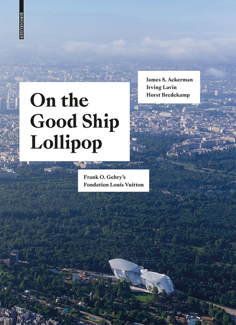 On the Good Ship Lollipop -  Horst Bredekamp,  James S. Ackerman,  Irving Lavin