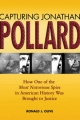 Capturing Jonathan Pollard - Ronald J. Olive