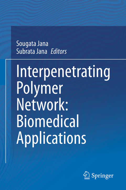 Interpenetrating Polymer Network: Biomedical Applications - 