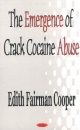 Emergence of Crack Cocaine Abuse - Edith Fairman Cooper