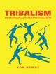Tribalism: An Existential Threat to Humanity - Ron Newby