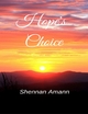 Hope's Choice - Shennan Amann