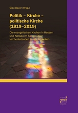 Politik – Kirche – politische Kirche (1919–2019) - 