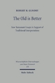 The Old is Better - Robert H. Gundry