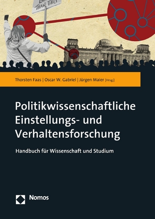 Politikwissenschaftliche Einstellungs- und Verhaltensforschung - Thorsten Faas; Oscar W. Gabriel; Jürgen Maier