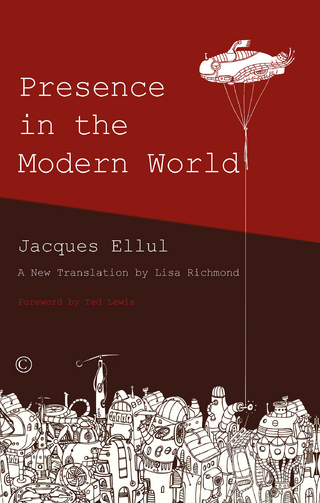 Presence in the Modern World - Jacques Ellul; Jacques Ellul