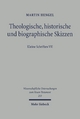 Theologische historische und biographische Skizzen