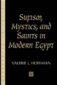 Sufism, Mystics, and Saints in Modern Egypt - Valerie J. Hoffman