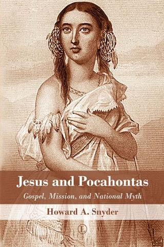 Jesus and Pocahontas - Howard A Snyder