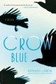 Crow Blue - Lisboa Adriana Lisboa