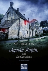 Agatha Raisin und das Geisterhaus -  M. C. Beaton