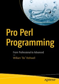 Pro Perl Programming -  William &  quote;  Bo&  quote;  Rothwell