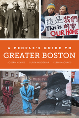 A People's Guide to Greater Boston - Joseph Nevins, Suren Moodliar, Eleni Macrakis