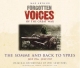 Forgotten Voices - The Somme and Back to Ypres Tape - Max Arthur