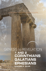 Genesis to Revelation: 1-2 Corinthians, Galatians, Ephesians Participant Book -  Edward P. Blair
